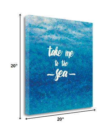 HomeRoots 20" Take Me To The Sea Giclee Wrap Canvas Wall Art