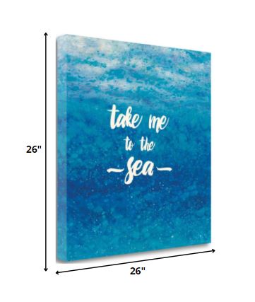 HomeRoots 26" Take Me To The Sea Giclee Wrap Canvas Wall Art