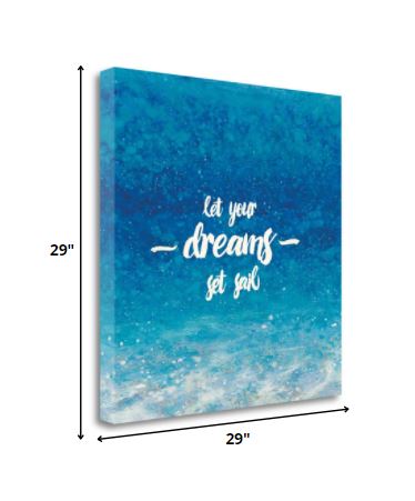 HomeRoots 29" Let Your Dreams Set Sail Giclee Wrap Canvas Wall Art