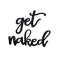 HomeRoots Black Metal Get Naked Wall Sign