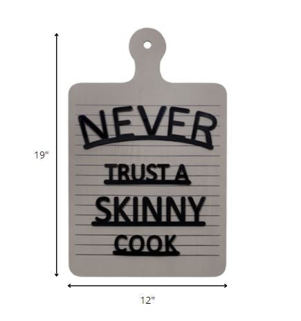 HomeRoots Never Trust A Skinny Cook Wall Art