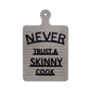 HomeRoots Never Trust A Skinny Cook Wall Art