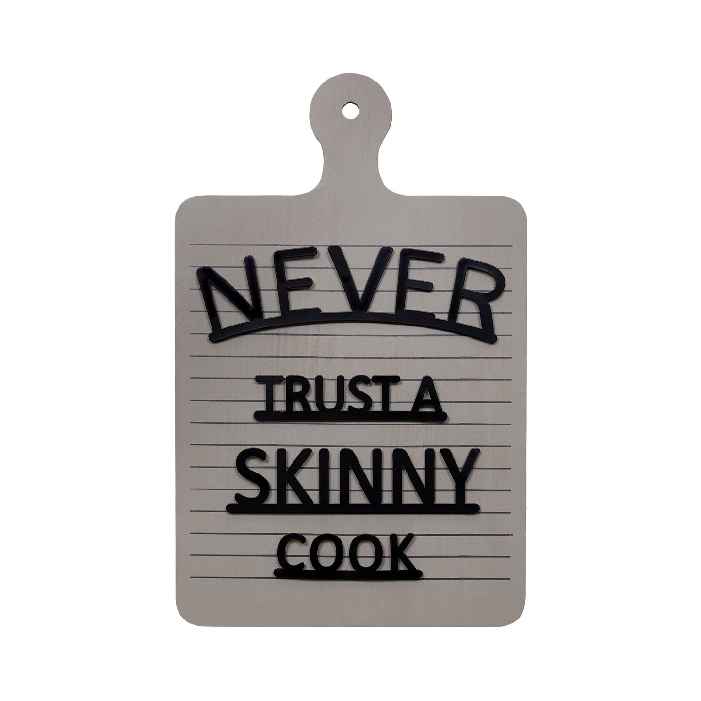 HomeRoots Never Trust A Skinny Cook Wall Art
