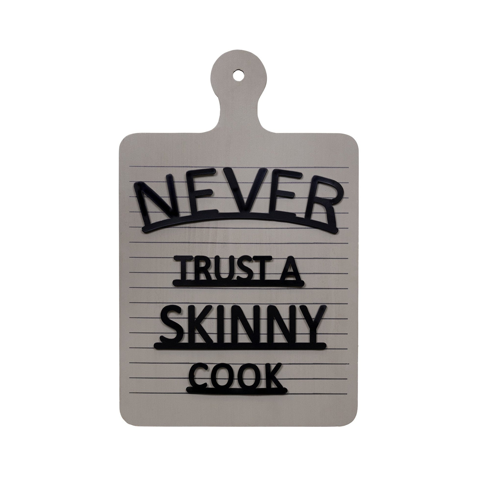 HomeRoots Never Trust A Skinny Cook Wall Art