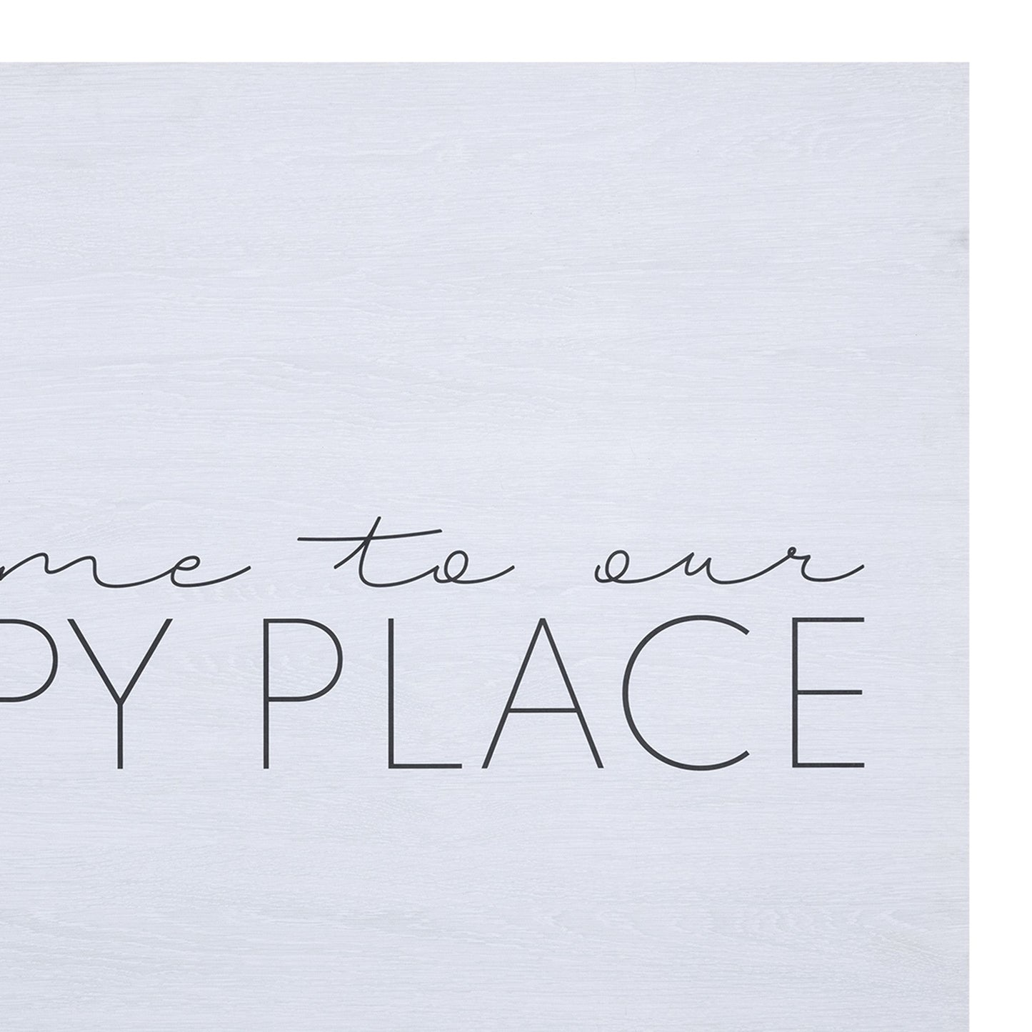 HomeRoots Welcome To Our Happy Place Wall Art