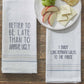 Park Designs Better To Be Late Dishtowel - Set of 3