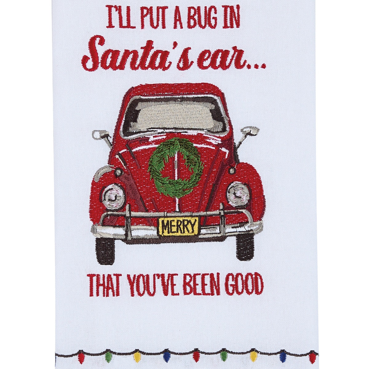 Park Designs I'll Put A Bug In Santa's Ear Embroidered Dishtowel - Set of 6
