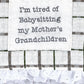 Park Designs Tired Of Babysitting Dishtowel - Set of 2